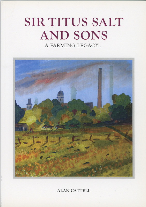 2025.60: Sir Titus Salt and Sons - a farming legacy: Front cover. Digital image credit: Saltaire Collection